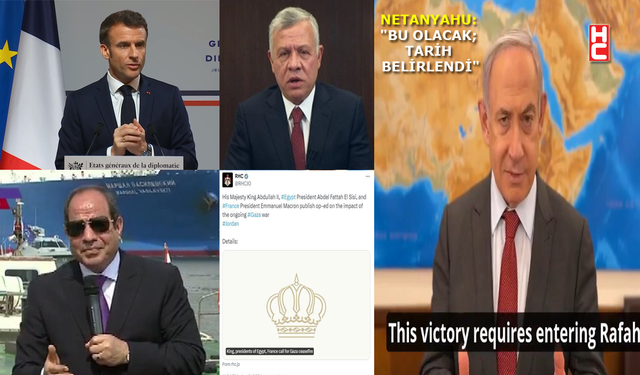 Fransa, Ürdün ve Mısır’dan Binyamin Netanyahu’ya 'Refah' çağrısı!..