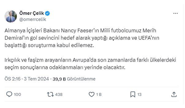 AK Parti sözcüsü Ömer Çelik: Almanya İçişleri Bakanı Nancy Faeser’ın Milli futbolcumuz Merih Demiral’ın gol sevincini hedef alarak yaptığı açıklama ve UEFA’nın başlattığı soruşturma kabul edilemez.