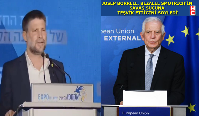 Bezalel Smotrich’ten Josep Borrell’e tepki: "Avrupa Borrell'den utanacak"