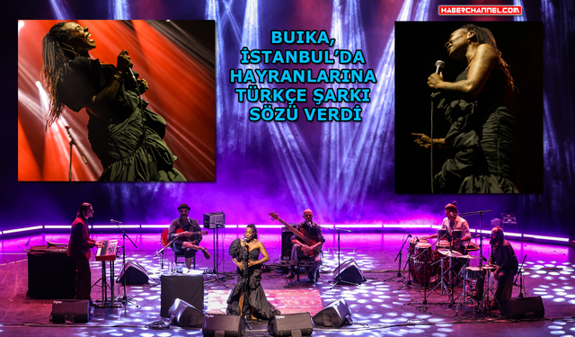 Harbiye'de unutulmaz gece: "BUIKA"