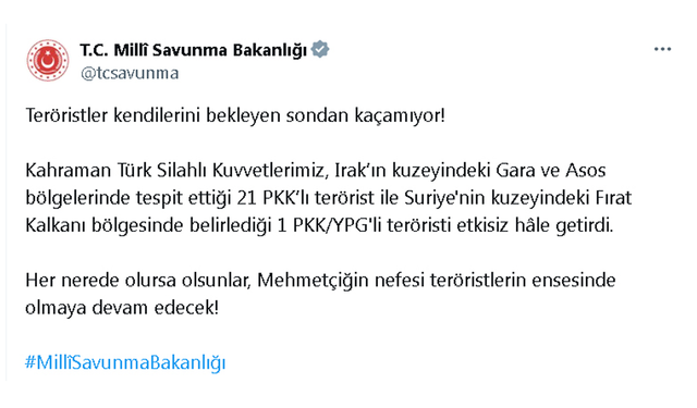 MSB: "Irak ve Suriye'nin kuzeyinde 22 terörist etkisiz hale getirildi"