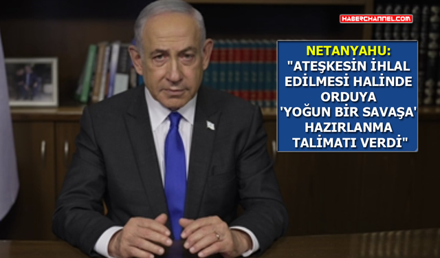 Netanyahu'dan 'Lübnan ve Ateşkes' açıklaması...