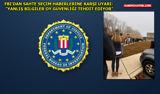 FBI'dan sahte seçim haberlerine karşı uyarı!..