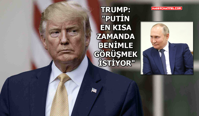 Trump'tan 'Rusya ve Ukrayna Savaşı' açıklaması