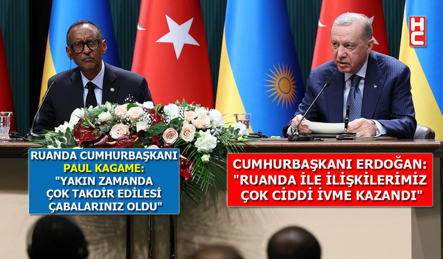 Cumhurbaşkanı Erdoğan, Ruanda Cumhurbaşkanı Paul Kagame ile ortak basın toplantısı düzenledi