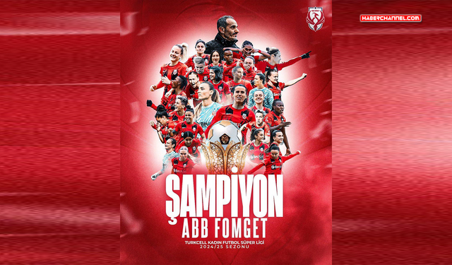 Kadın Futbol Süper Ligi’nde şampiyon: "ABB FOMGET"