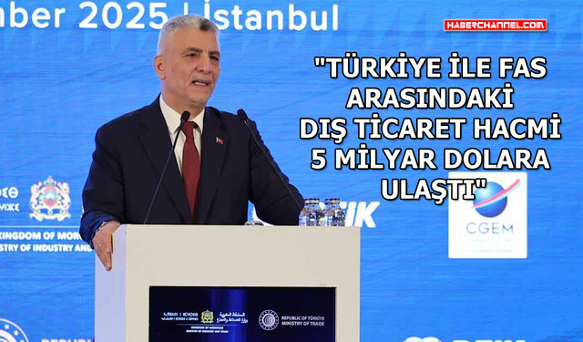 Bakan Ömer Bolat, Türkiye-Fas İş ve Yatırım Forumu’nda konuştu