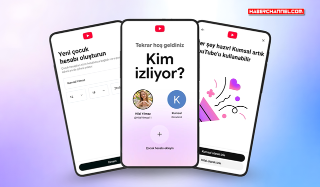 YouTube Türkiye'de Gözetimli Çocuk Hesaplarını Kullanıma Sundu