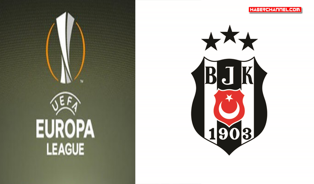 Beşiktaş’ın UEFA Avrupa Ligi'ndeki rakipleri belli oldu