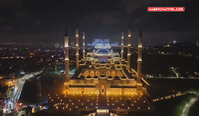 Mevlit Kandili Çamlıca Camisi'nde idrak edildi