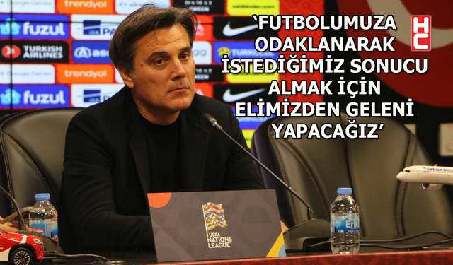 Türkiye-Fransa maçı: Vincenzo Montella'dan maç öncesi açıklaması
