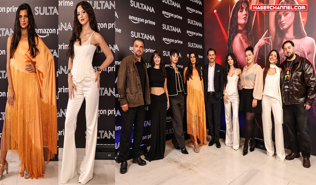 Prime Video’da yayınlanacak Sultana filminin gala gösterimi gerçekleşti