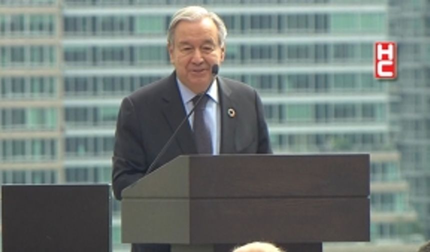 Antonio Guterres, New York'ta Türkevi’nin açılışında konuştu