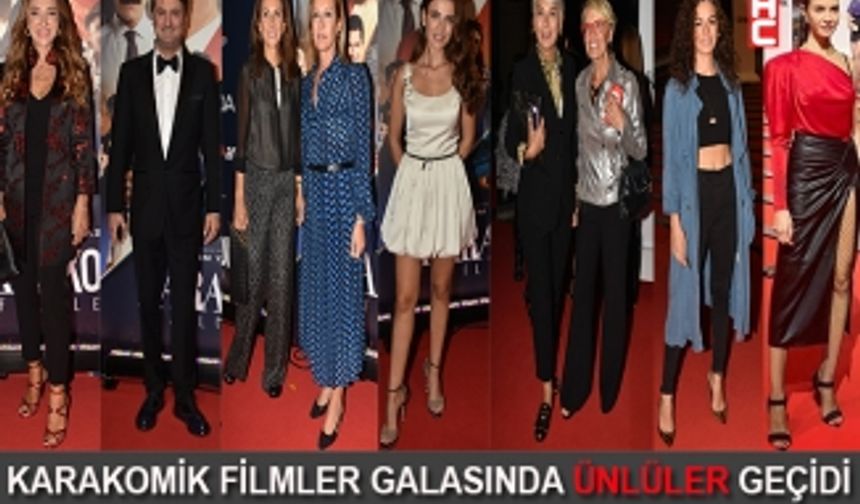 KARAKOMİK FİLMLER GALASINDA ÜNLÜLER GEÇİDİ 