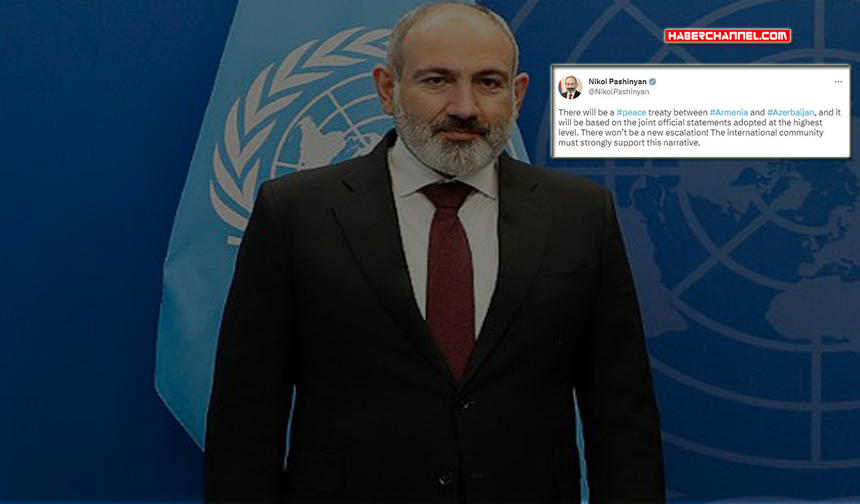 Nikol Paşinyan: "Ermenistan ile Azerbaycan arasında barış anlaşması olacak"