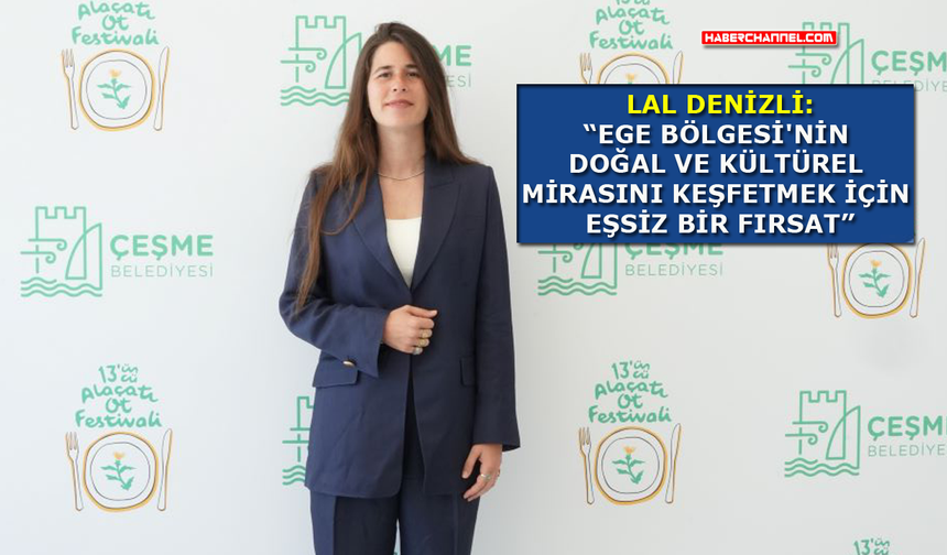 Çeşme Belediye Başkanı Lal Denizli, 13. Alaçatı Ot Festivali'nin tanıtımını yaptı