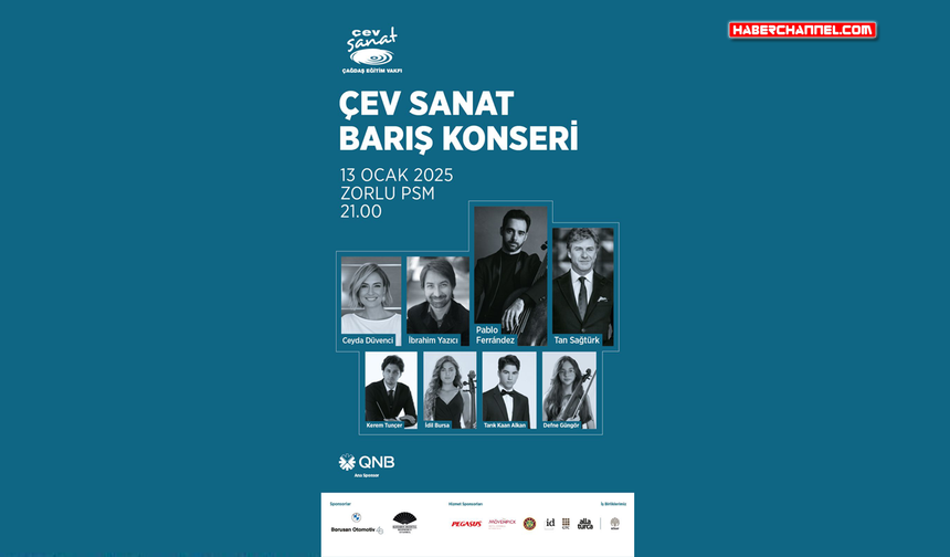 ÇEV Sanat "Barış Konseri" 13 Ocak’ta Zorlu PSM’de gerçekleşecek!..