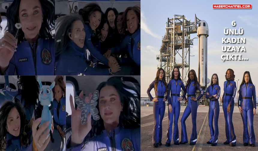 Katy Perry, uzaya çıktı! Uzay macerasından mutlu görüntüler