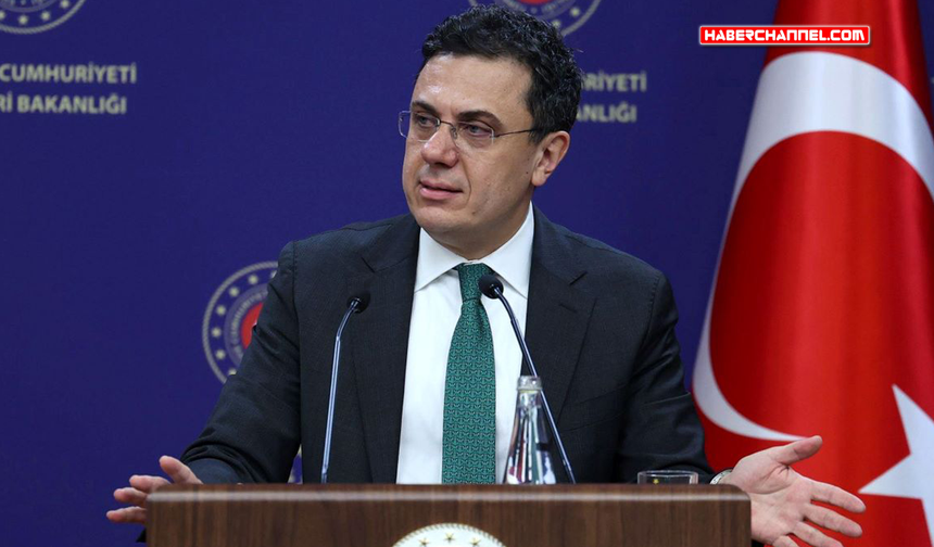 Dışişleri Sözcüsü Öncü Keçeli: "ABD ve Avrupa Birliği'nin Suriye adımları memnuniyet verici"