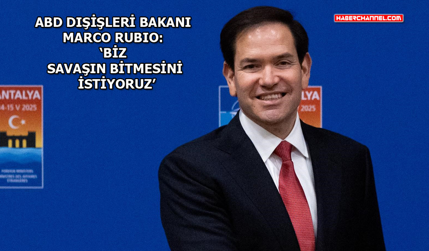 Marco Rubio: 'Trump ve Putin görüşmesi ne zaman olacak bilgim yok'