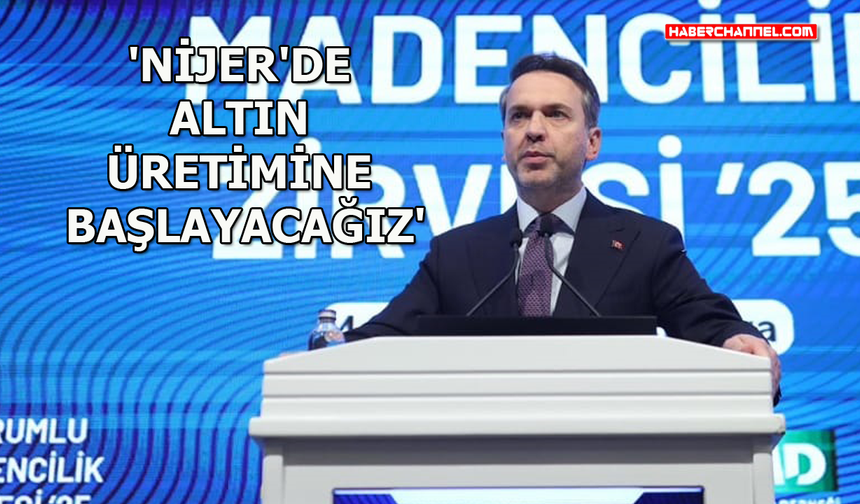 Bakan Alparslan Bayraktar: "Maden ihracatımız 6 milyar doları aşacak"