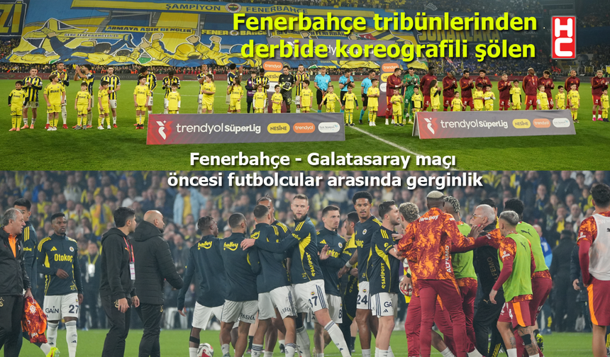 Fenerbahçe - Galatasaray maçından notlar