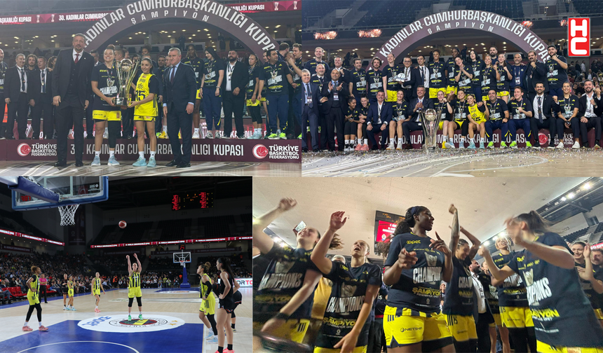 30'uncu Kadınlar Cumhurbaşkanlığı Kupası'nı Fenerbahçe Opet kazandı