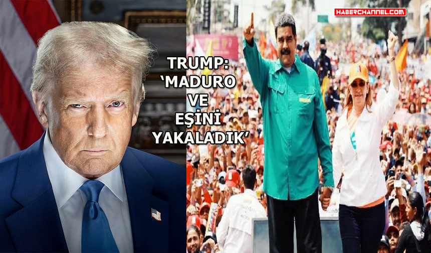 Trump: "Maduro, eşi ile birlikte yakalanarak ülke dışına çıkarılmıştır"