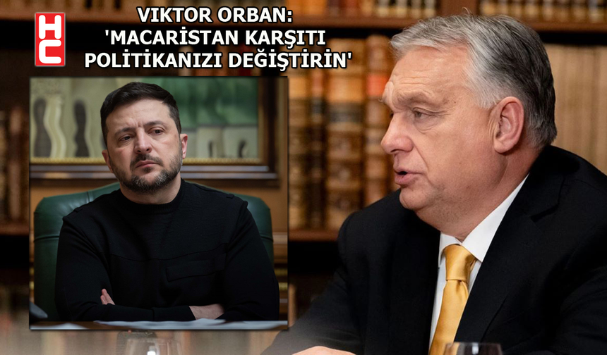 Macaristan Başbakanı Viktor Orban'dan Zelenskiy'e 'açık' mektup