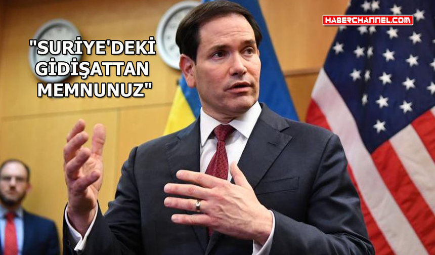 ABD Dışişleri Bakanı Marco Rubio’dan 'Suriye' açıklaması