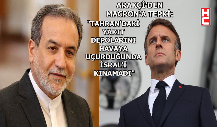 Abbas Arakçi'den Macron'a tepki