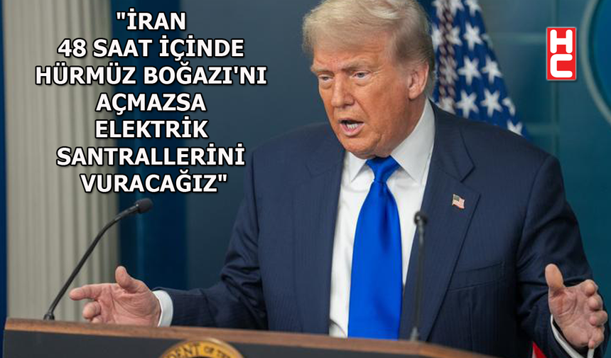 Hürmüz Boğazı krizi: Trump'tan İran açıklaması