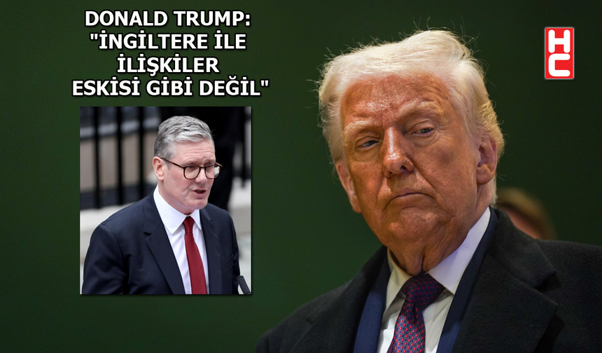 ABD Başkanı Trump'tan İngiltere açıklaması