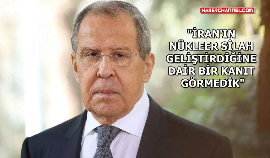 Rusya Dışişleri Bakanı Sergey Lavrov'dan İran açıklaması