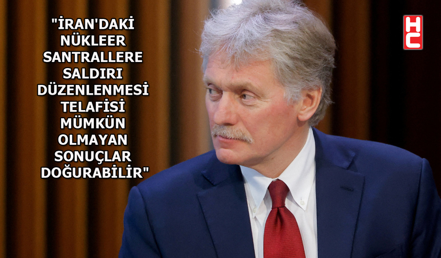 ABD / İsrail-İran savaşı: Kremlin Sözcüsü Peskov'dan İran açıklaması