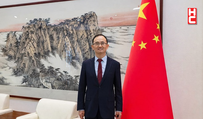 Jiang Xuebin: ‘Çin, çalkantılı bir dünyada istikrarlı, güvenilir ve yapıcı güç olmaya devam edecektir’