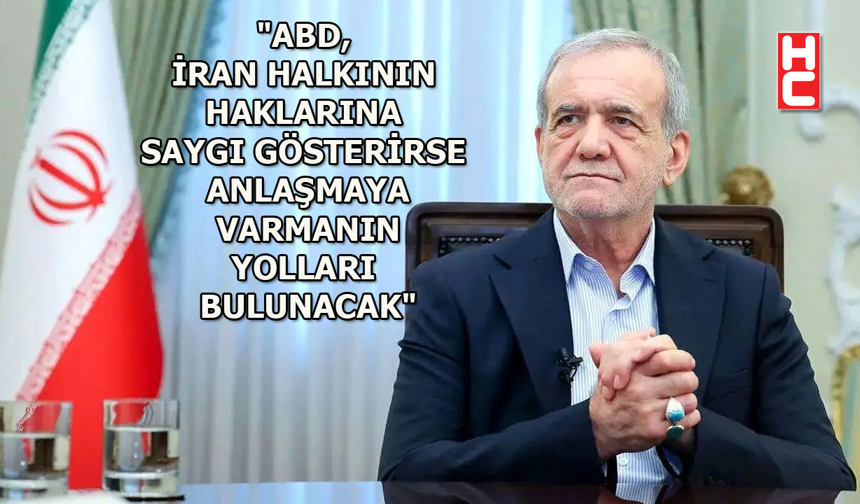 İran Cumhurbaşkanı Mesud Pezeşkiyan'dan ABD açıklaması