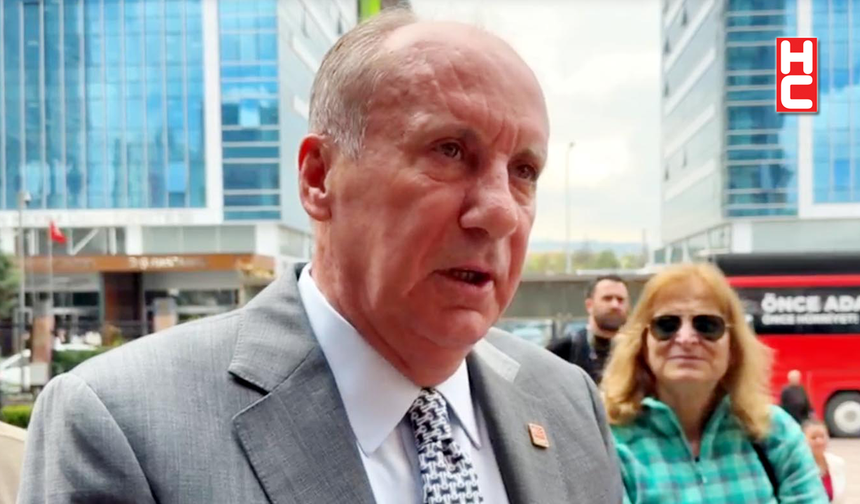 Muharrem İnce: "Herkesi sakin olmaya davet ediyorum"