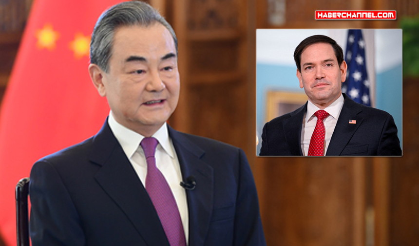 Çin Dışişleri Bakanı Wang Yi, ABD Dışişleri Bakanı Marco Rubio telefonda görüştü