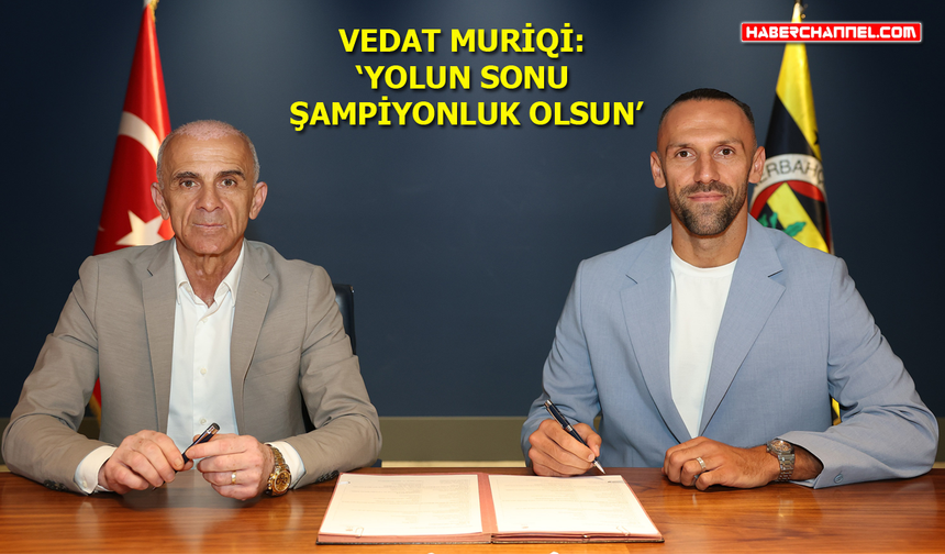 Fenerbahçe, Vedat Muriqi ile 3 yıllık sözleşme imzaladı