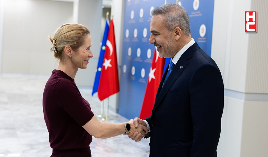 Bakan Hakan Fidan, AB Komisyonu Başkan Yardımcısı Kaja Kallas ile bir araya geldi