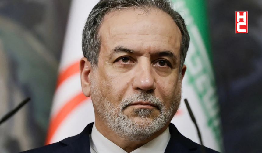İran Dışişleri Bakanı Abbas Arakçi’den ‘müzakere’ açıklaması