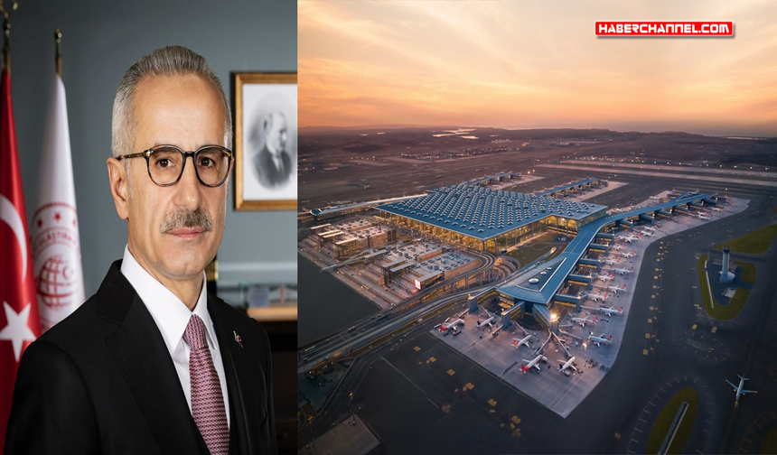 Abdulkadir Uraloğlu: "İstanbul'daki havalimanlarımız 78 ilin nüfusundan fazla yolcu ağırladı"