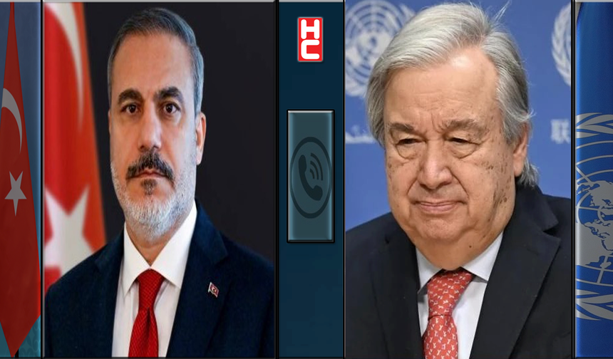 Dışişleri Bakanı Hakan Fidan, BM Genel Sekreteri Antonio Guterres ile görüştü