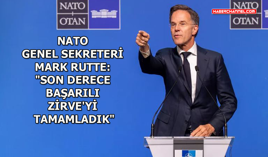 NATO Genel Sekreteri Mark Rutte, NATO Zirvesi sonrası açıklamalarda bulundu
