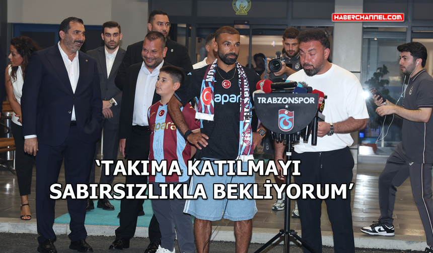 Trabzon’da Mohamed Salah’a coşkulu karşılama