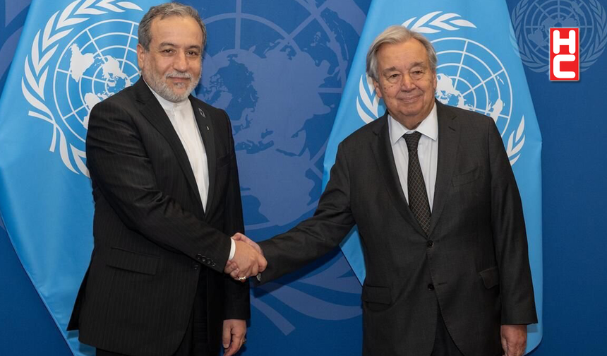 BM Genel Sekreteri Guterres, İran Dışişleri Bakanı Arakçi ile görüştü