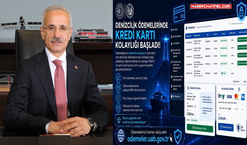 Bakan Uraloğlu: "Denizcilik ödemelerinin yüzde 80'i kredi kartıyla çevrim içi yapılabiliyor"