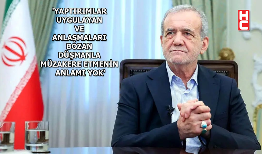 İran Cumhurbaşkanı Pezeşkiyan'dan 'ABD' açıklaması...