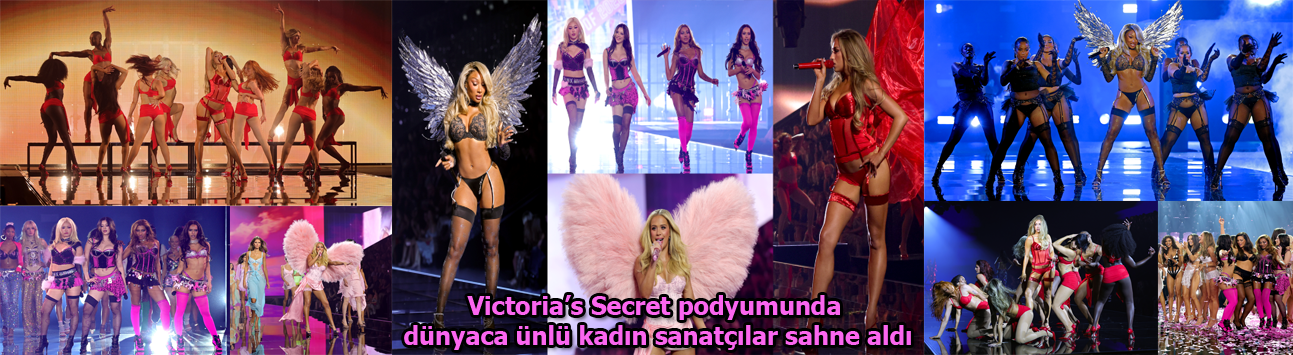 Victoria’s Secret podyumunda dünyaca ünlü kadın sanatçılar sahne aldı